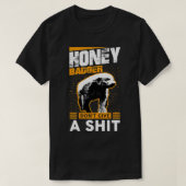 Funny Honey Badger Donx27t gibt eine Sht-Grafik T-Shirt (Design vorne)