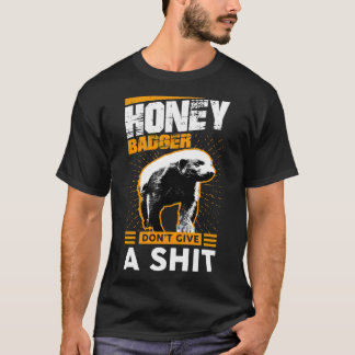 Funny Honey Badger Donx27t gibt eine Sht-Grafik T-Shirt