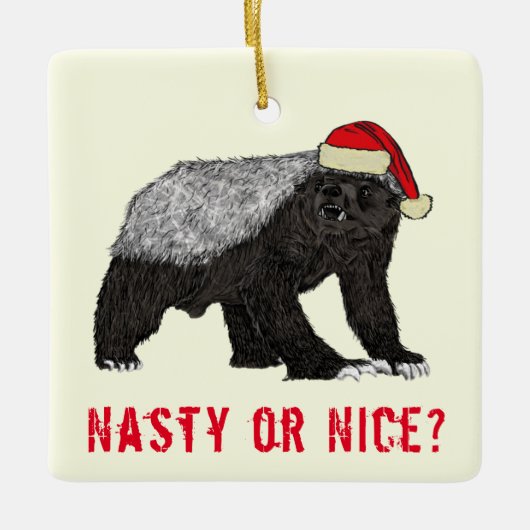 Funny Honey Badger Eklig oder Nice quote Keramikornament (Vorderseite)