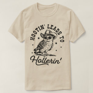Funny Hootin' Leads zu Hollerers Shirt, Owl Lover T-Shirt