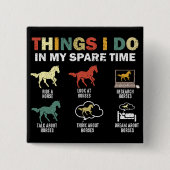 Funny Horse 6 Dinge, die ich in meiner Freizeit Pf Button (Vorderseite)
