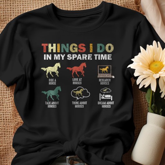 Funny Horse 6 Dinge, die ich in meiner Freizeit Pf T-Shirt