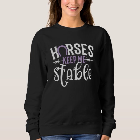 Funny Horse for Women Horses Behalt Me Stable Sweatshirt (Vorderseite)