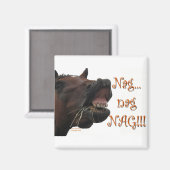 Funny Horse: Nag, nag, nag Magnet (Vorderseite/Rückseite)