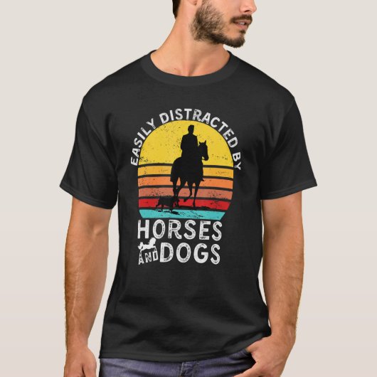 Funny Horse Quote, Easily Distracted By Horses And T-Shirt (Vorderseite)