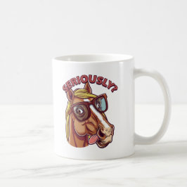 🐴 Funny Horse Tasse - "Ernsthaft!"