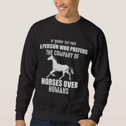 Funny Horst Sprichwort Geschenk für Pferde Lover G Sweatshirt (Vorderseite)