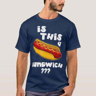 Funny Hot Dog ist das ein Sandwich-Geschenk T-Shirt