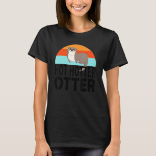 Funny Hot Hotter Otter Otter Liebe Sprichwort Fisc T-Shirt