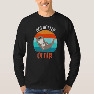 Funny Hot Hotter Otter Otter Liebe Sprichwort Fisc T-Shirt