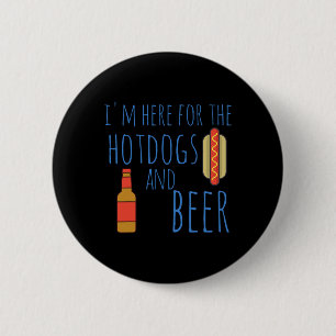 Funny Hot Hundeshirt Ich bin hier für die Hotdogs  Button