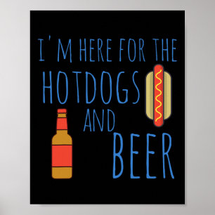 Funny Hot Hundeshirt Ich bin hier für die Hotdogs Poster