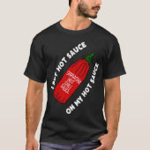 Funny Hot Sauce T - Shirt (Vorderseite)