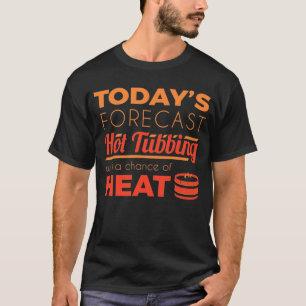 Funny Hot Tub Forecast Relax Wellness-Center Sauna T-Shirt