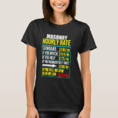 funny hourly rate job men humor mason masonry T-Shirt (Vorderseite)