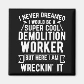 Funny House Demolition Day Demolition Worker Wreck Magnet (Vorne)