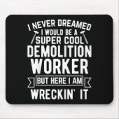 Funny House Demolition Day Demolition Worker Wreck Mousepad (Vorne)