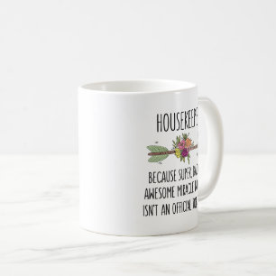 Funny Housekeeper House Cleaner Gift Tasse