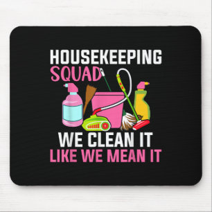 Funny Housekeeping Spaß Reinigung Squad Housekeepe Mousepad