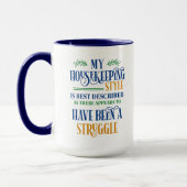 Funny Housekeeping Struggle Tasse (Links)