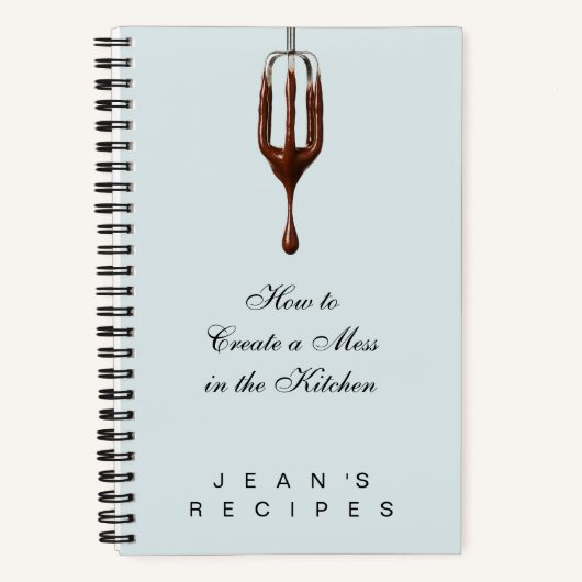 Funny How to Create a Mess in the Kitchen Recipe Notizblock (Vorderseite)