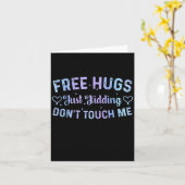 Funny Hugs Quote Meme Hugs Just Kidding Don't Touc Karte (Gelbe Blume)