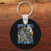 Funny Human By Chance Alpha By Choice Wolf Matchin Schlüsselanhänger (Vorderseite)