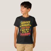 Funny Human Caution Service May Still Bite Trainin T-Shirt (Vorne ganz)