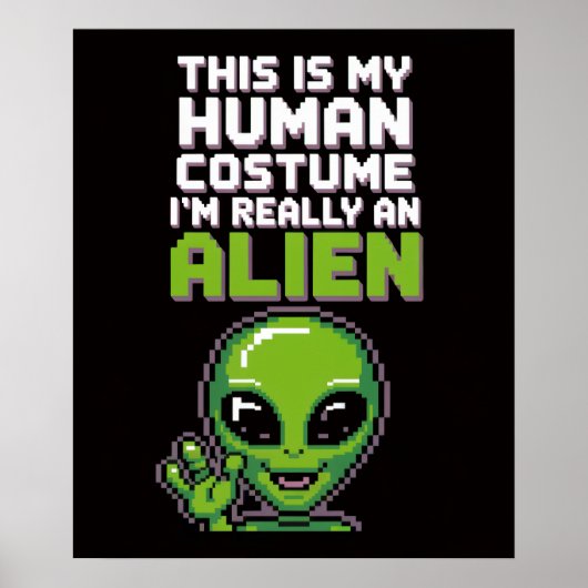 Funny Human Costume Alien Pixel Art Poster (Vorne)