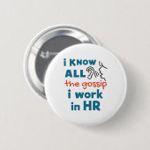 Funny Human Resources HR Ich kenne alle Gerede Button (Vorne & Hinten)