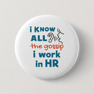 Funny Human Resources HR Ich kenne alle Klatsch Button
