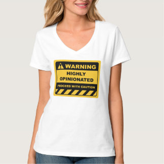 Funny Human Warning Labels Signieren HOCH OPINIONI T-Shirt
