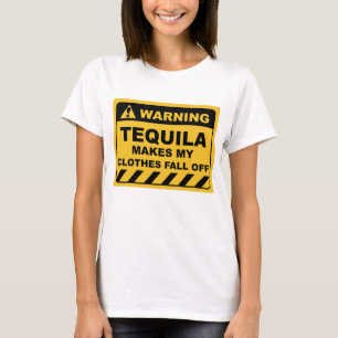 Funny Human Warning Labels TEQUILA MACHT MEIN T-Shirt