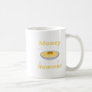 Funny Hummus T Shirt - Geld kann keine Liebe kaufe Kaffeetasse