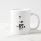 Funny Humor Coffee Quote Mood Big Mug Jumbo-Tasse (Rechts)