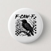 Funny Humor Crow Gothic F-Caw-F Essential Button (Vorderseite)