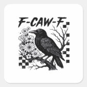 Funny Humor Crow Gothic F-Caw-F Essential Quadratischer Aufkleber (Vorderseite)