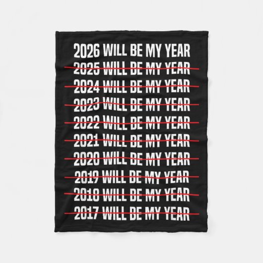 Funny Humor New Years Eve 2026 Will Be My Year  Fleecedecke (Vorderseite)