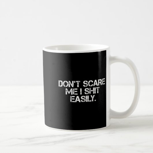 Funny Humor Sarcastic Quote _ Don't E Me I Easily Kaffeetasse (Rechts)