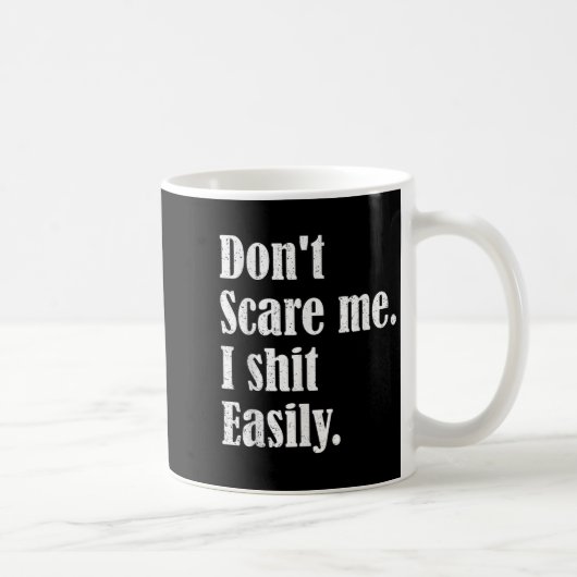 Funny Humor Sarcastic Quote _ Don't E Me I Easily Kaffeetasse (Rechts)