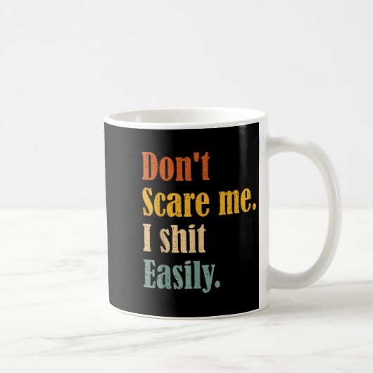 Funny Humor Sarcastic Quote _ Don't E Me I Easily Kaffeetasse (Rechts)