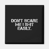 Funny Humor Sarcastic Quote _ Don't E Me I Easily  Magnet (Vorne)