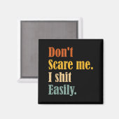 Funny Humor Sarcastic Quote _ Don't E Me I Easily Magnet (Vorderseite/Rückseite)