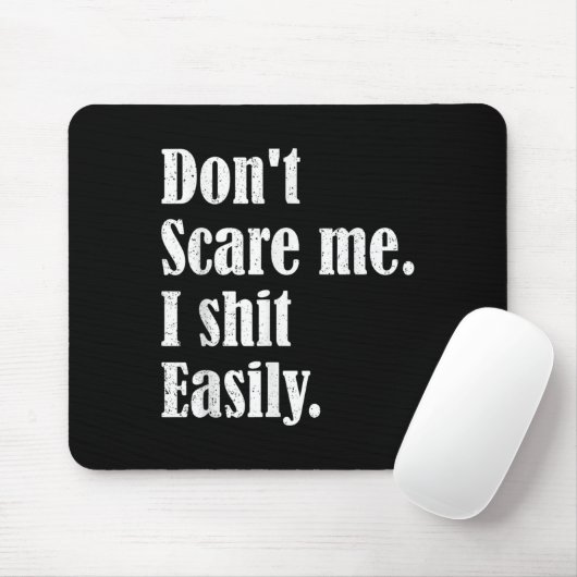Funny Humor Sarcastic Quote _ Don't E Me I Easily Mousepad (Mit Mouse)