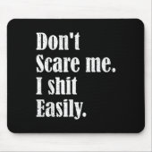 Funny Humor Sarcastic Quote _ Don't E Me I Easily Mousepad (Vorne)