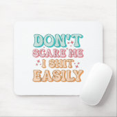 Funny Humor Sarcastic Quote _ Don't E Me I Easily Mousepad (Mit Mouse)