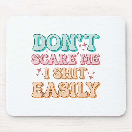 Funny Humor Sarcastic Quote _ Don't E Me I Easily Mousepad (Vorne)