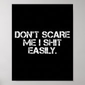 Funny Humor Sarcastic Quote _ Don't E Me I Easily  Poster (Vorne)