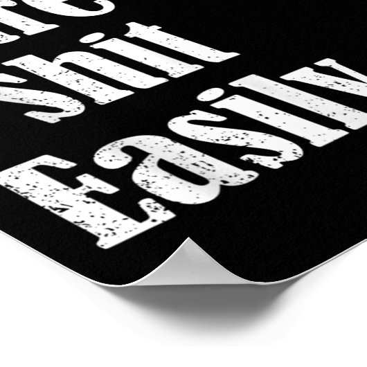 Funny Humor Sarcastic Quote _ Don't E Me I Easily Poster (Ecke)