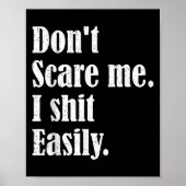 Funny Humor Sarcastic Quote _ Don't E Me I Easily Poster (Vorne)